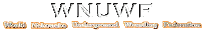 WNUWF、World Nekoneko Underground Wrestling Federation